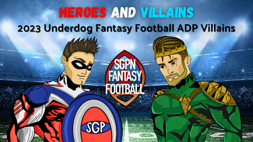 2023 Underdog Fantasy Football ADP Villains