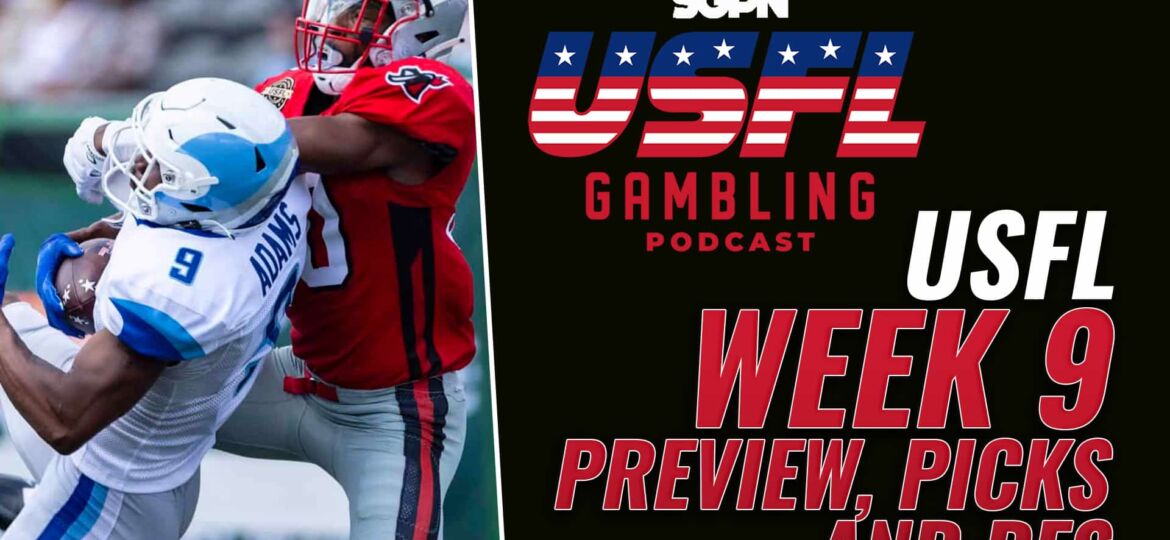 USFL Week 9 Preview, Picks & DFS | The USFL Gambling Podcast (Ep. 75)