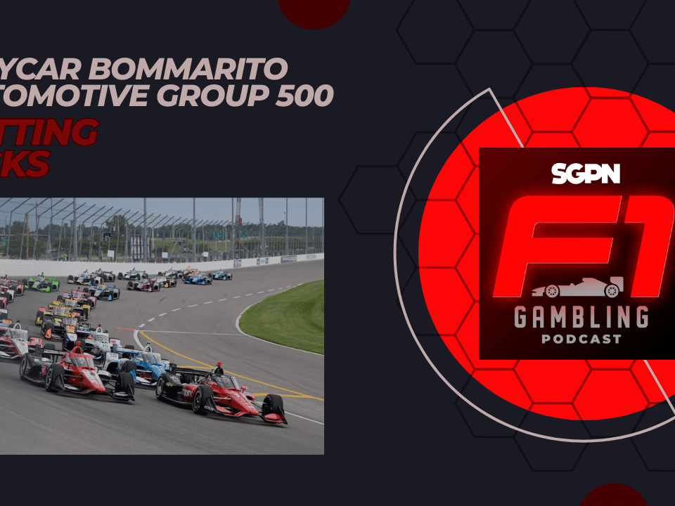 IndyCar Bommarito Automotive Group 500 Betting Picks 2023 I F1 Gambling Podcast (Ep. 36)