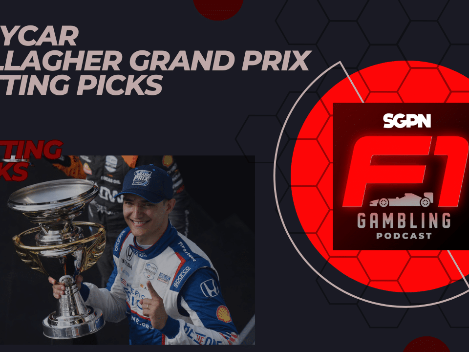 IndyCar Gallagher Grand Prix Betting Picks 2023 I F1 Gambling Podcast (Ep. 34)