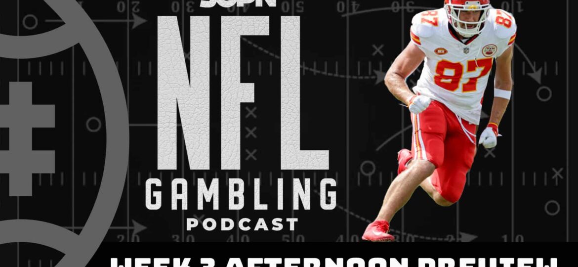 NFL Week 3 Afternoon Games Preview & Picks | NFL Gambling Podcast (Ep. 191)