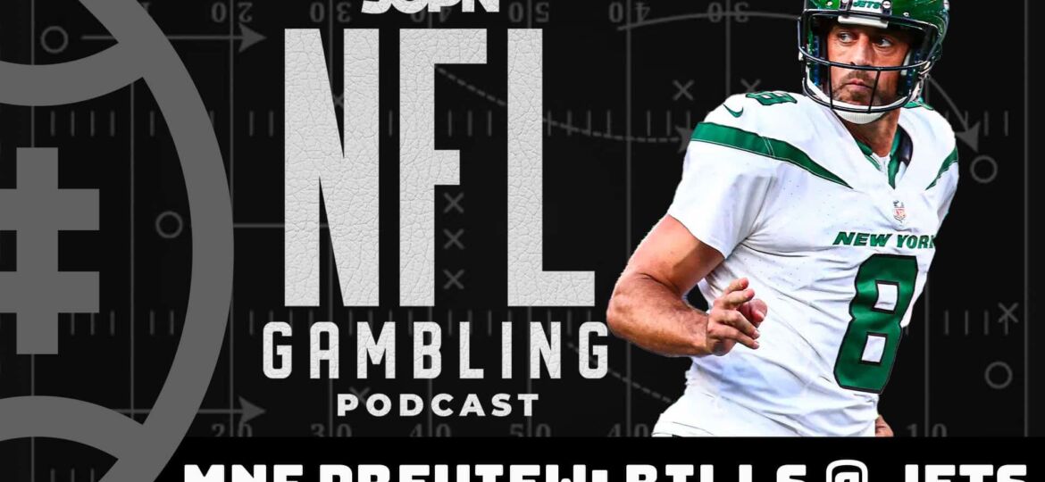 Monday Night Football Betting Preview: Bills vs. Jets | NFL Gambling Podcast (Ep. 183)