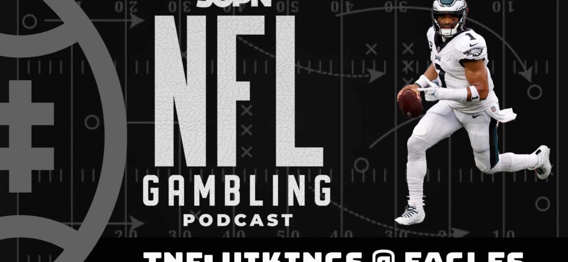 NFL Thursday Night Football: Vikings vs. Eagles Picks + DFS Preview | NFL Gambling Podcast (Ep. 185)