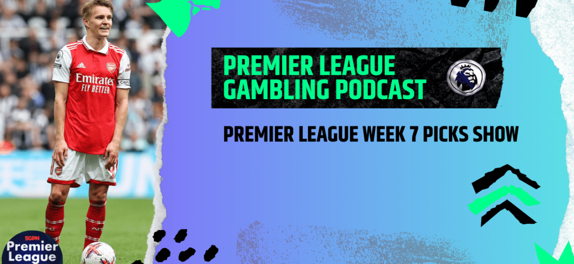Premier League Matchday 7 Picks | Premier League Gambling Podcast (Ep. 116)