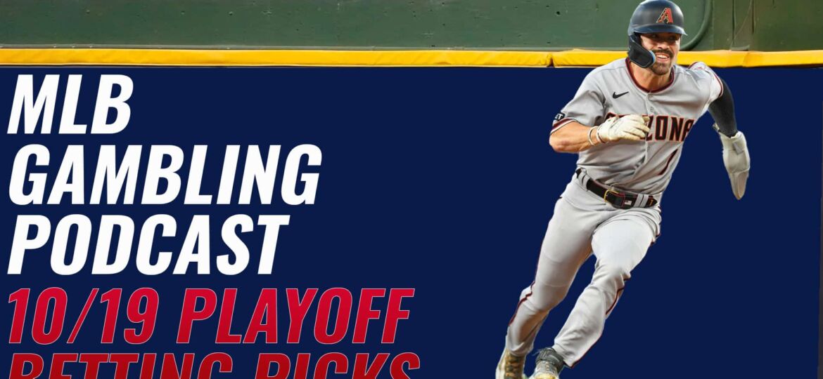 MLB Playoffs Betting Picks 10/19/23 | MLB Gambling Podcast (Ep. 422)