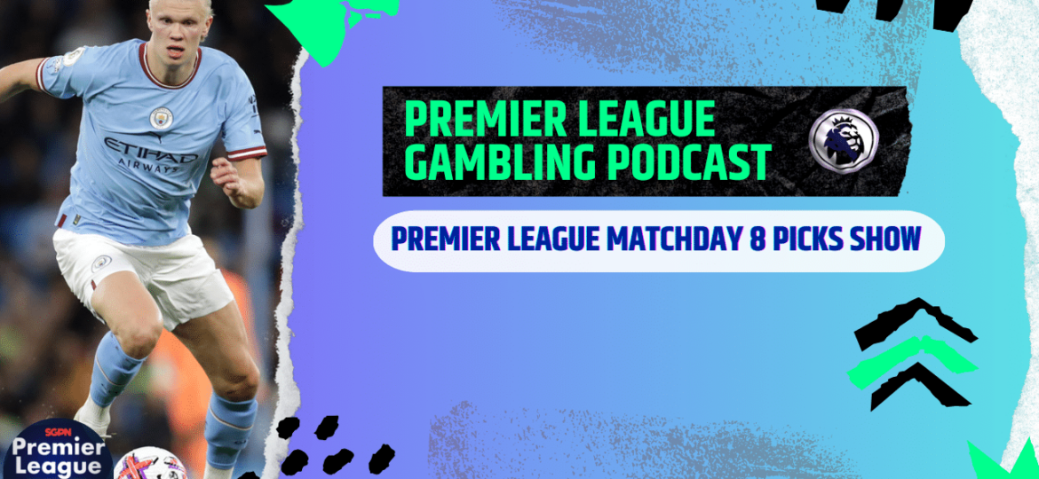 Premier League Matchday 9 Picks | Premier League Gambling Podcast (Ep.122)