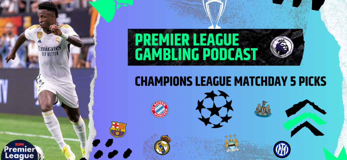 Champions League Matchday 5 Picks | Premier League Gambling Podcast (Ep.132)