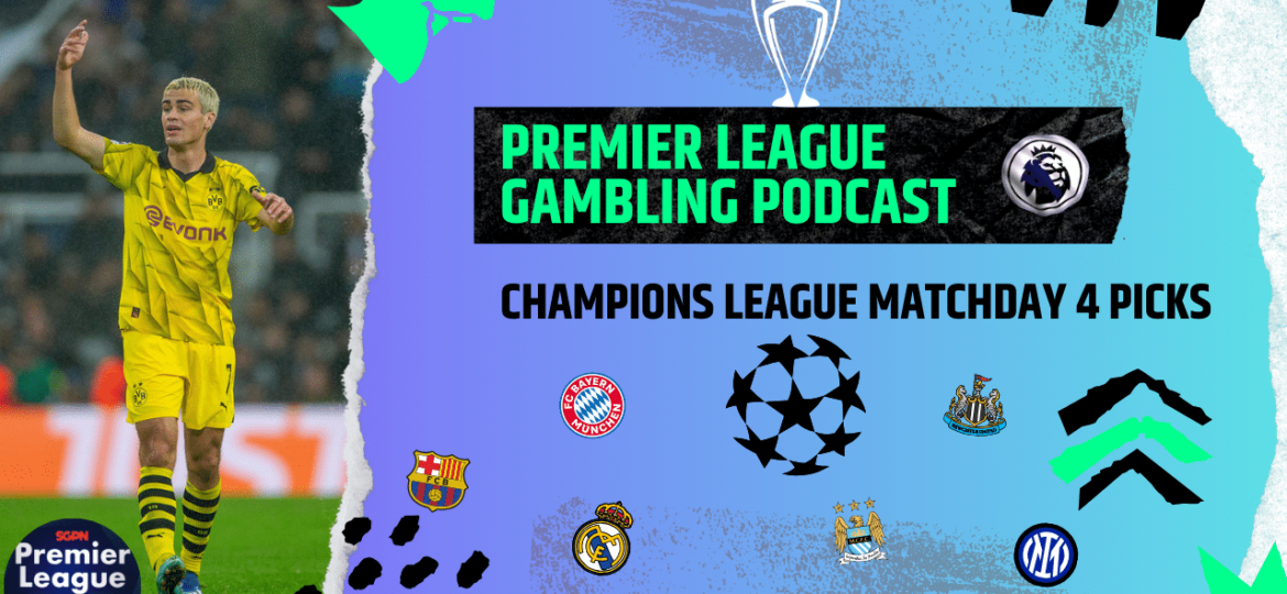 Champions League Matchday 4 Picks - Premier League Gambling Podcast (Ep.127)