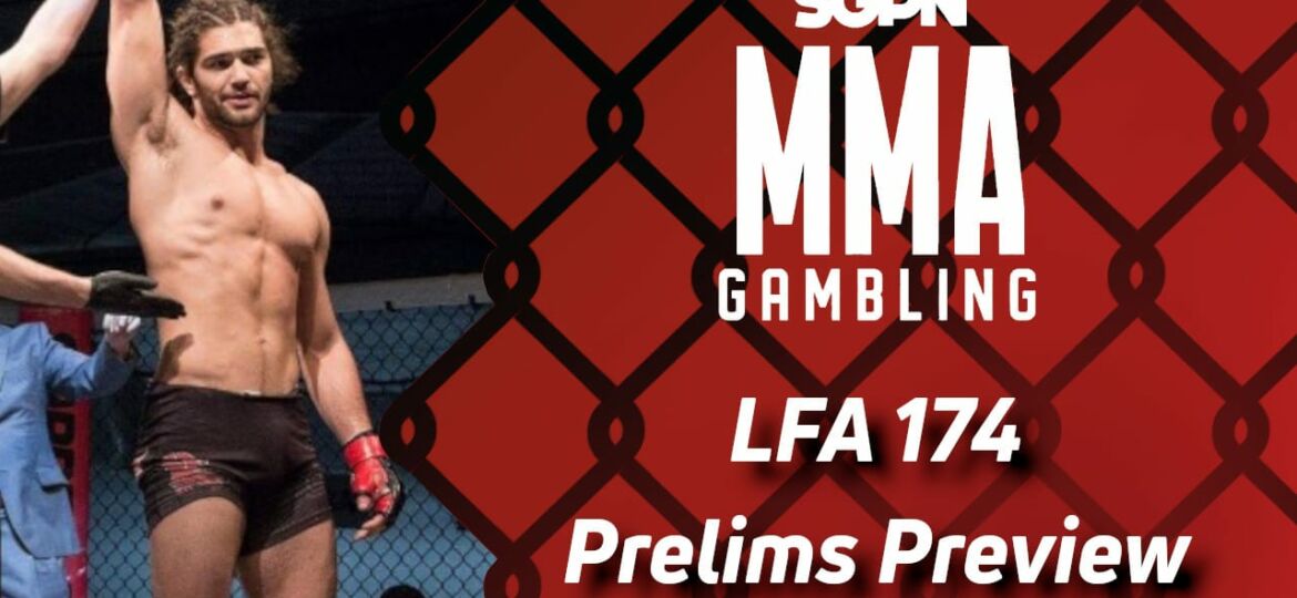 LFA 174 Betting Guide Part 1 (Don't Google Tyron Woodley) | MMA Gambling Podcast (Ep.480)