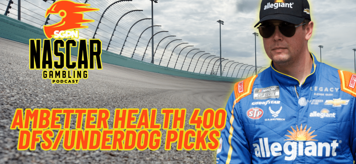 Ambetter Health 400 DFS/Underdog Picks I NASCAR Gambling Podcast (Ep. 355)