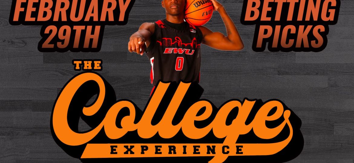 College Basketball Picks - Thursday, February 29th | The College Basketball Experience (Ep. 552)