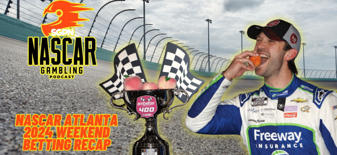 NASCAR Atlanta 2024 Weekend Betting Recap I NASCAR Gambling Podcast (Ep. 356)