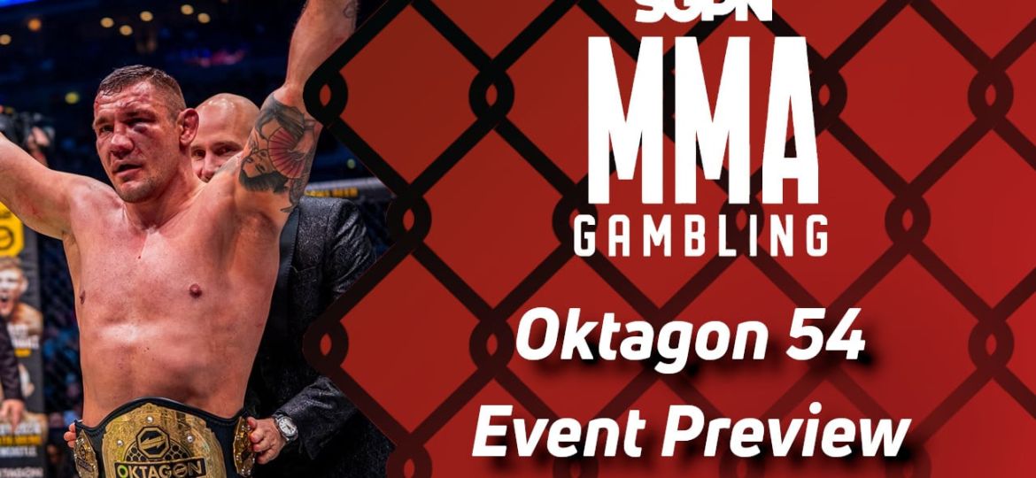 Oktagon 54 Betting Guide (She Did Seem Really Hydrated) | MMA Gambling Podcast (Ep.513)
