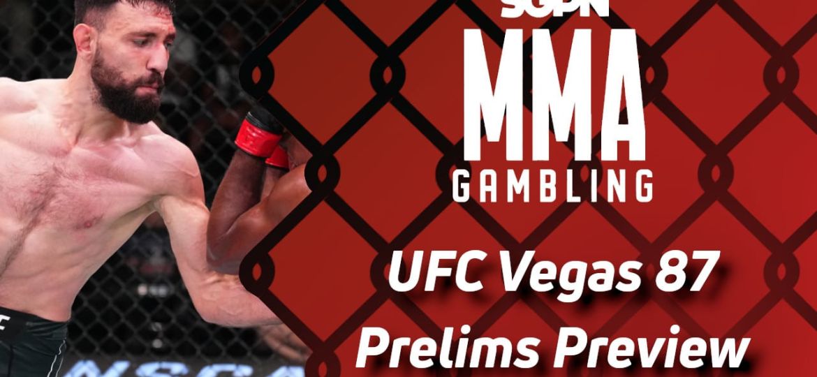UFC Vegas 87 Prelims Betting Guide (Big Fat Chalky Lines) | MMA Gambling Podcast (Ep.514)