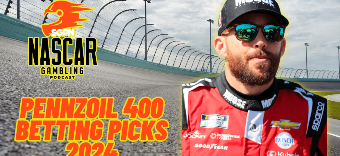Pennzoil 400 Betting Picks 2024 I NASCAR Gambling Podcast (Ep. 357)