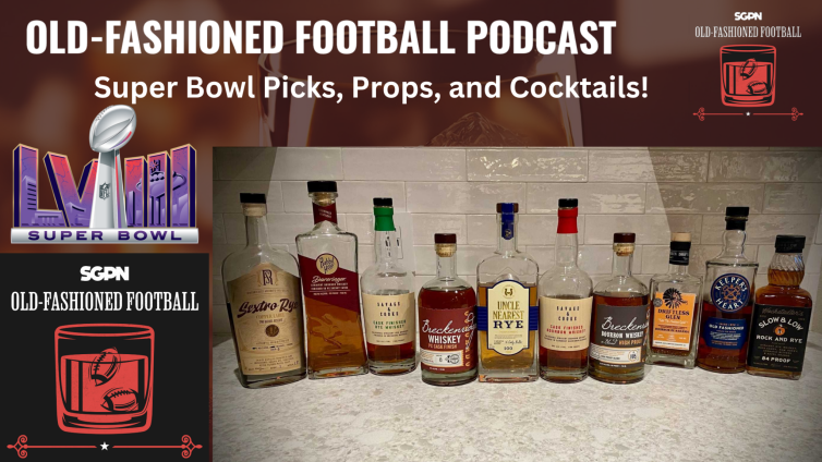 Super Bowl Picks, Props, and Super Bowl Cocktails | Old-Fashioned Football (Ep. 108)