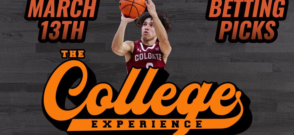 MARCH MADNESS College Basketball Picks - Wednesday, March 13th | The College Basketball Experience (Ep. 571)