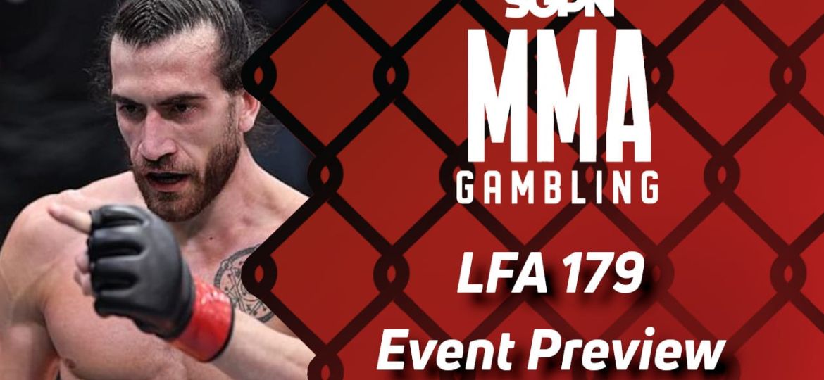 LFA 179 Betting Guide (Michael Because) | MMA Gambling Podcast (Ep.525)
