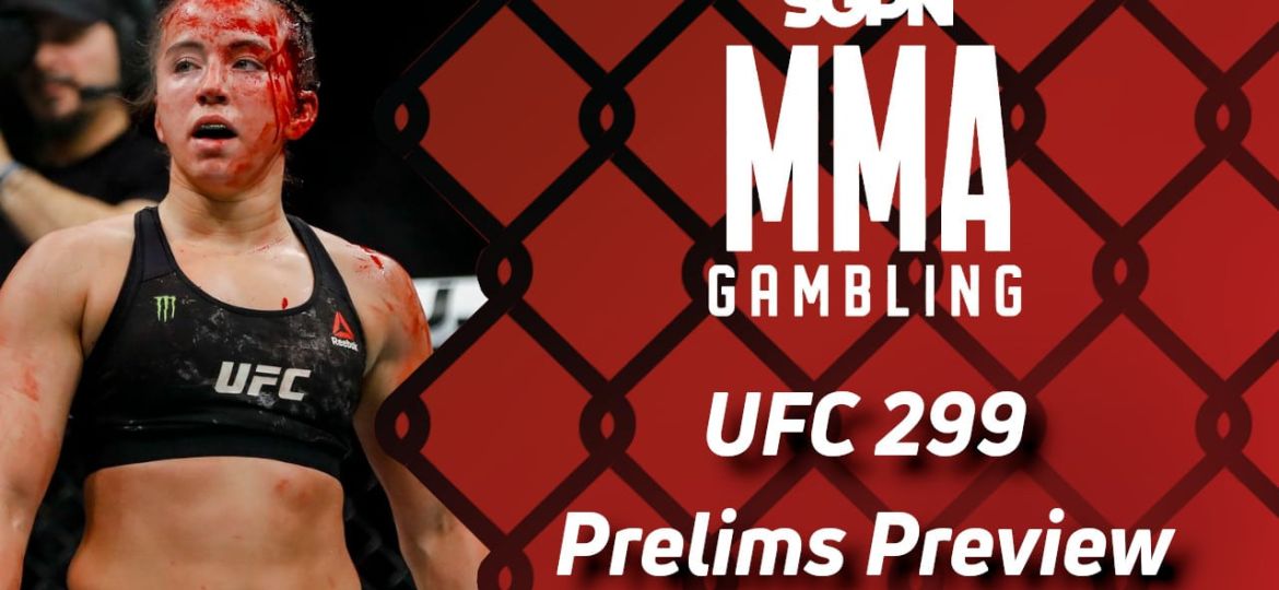 UFC 299 Prelims Betting Guide (Like Stink on a Gumby) | MMA Gambling Podcast (Ep.518)