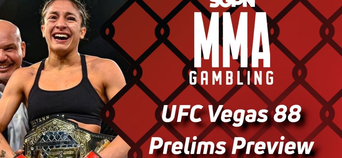 UFC Vegas 88 Prelims Betting Guide (This is Definitely Not a Daniel Lacerda Podcast) | MMA Gambling Podcast (Ep.522)