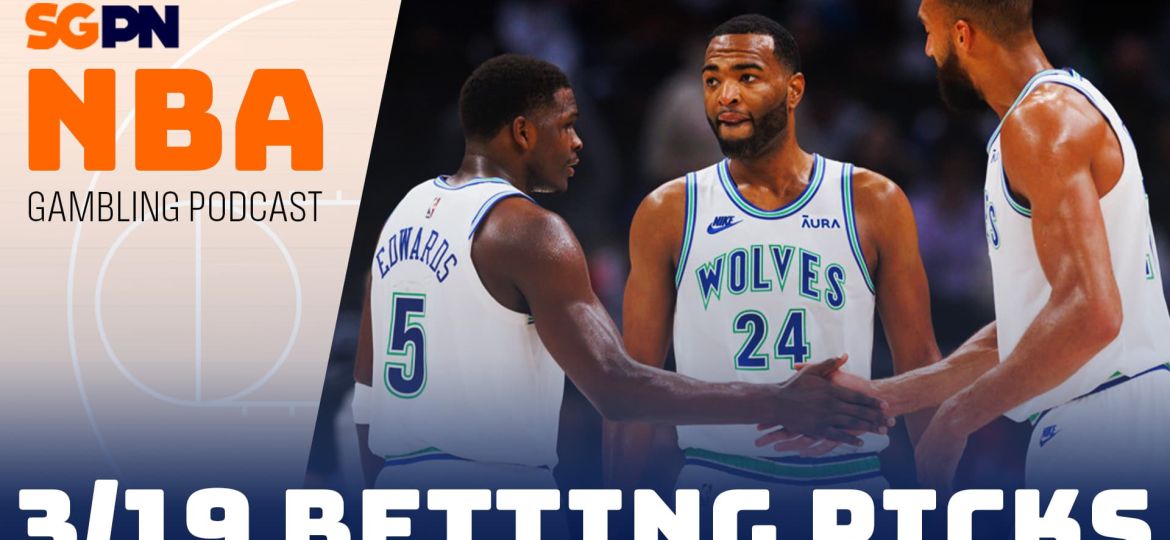 NBA Betting Picks – 3/19/24 | NBA Gambling Podcast (Ep. 702)