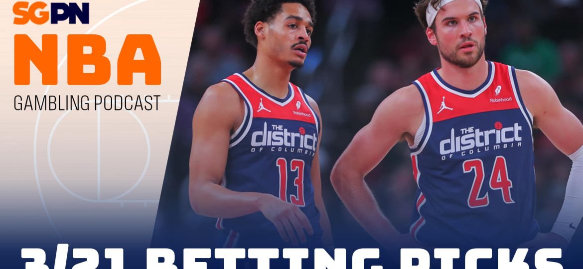 NBA Betting Picks – 3/21/24 | NBA Gambling Podcast (Ep. 704)