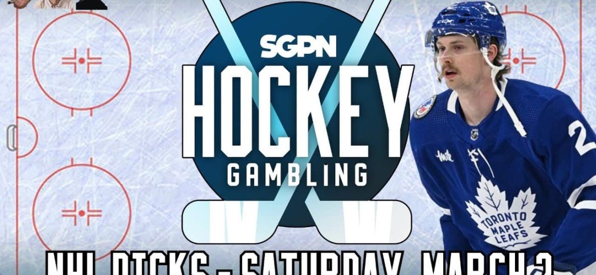 NHL Picks - Saturday, March 2nd - NHL Best Bets | Hockey Gambling Podcast (Ep. 324)