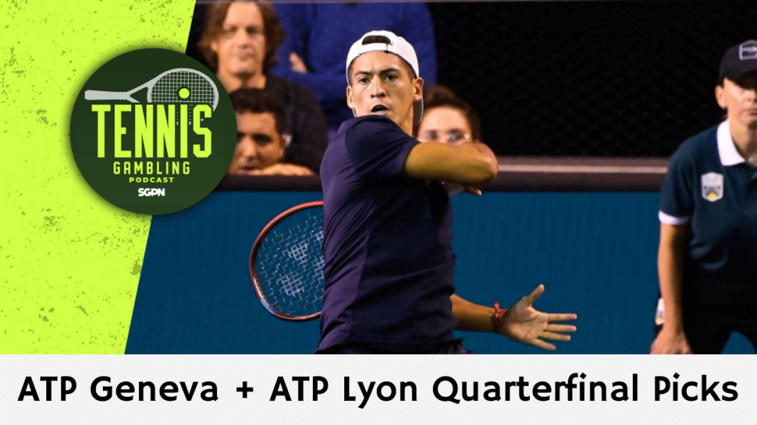 ATP Geneva + ATP Lyon Quarterfinal Picks – 5/23/24 | Tennis Gambling Podcast (Ep. 273)