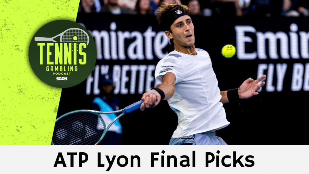 ATP Lyon Final Picks – 5/25/24 | Tennis Gambling Podcast (Ep. 275)