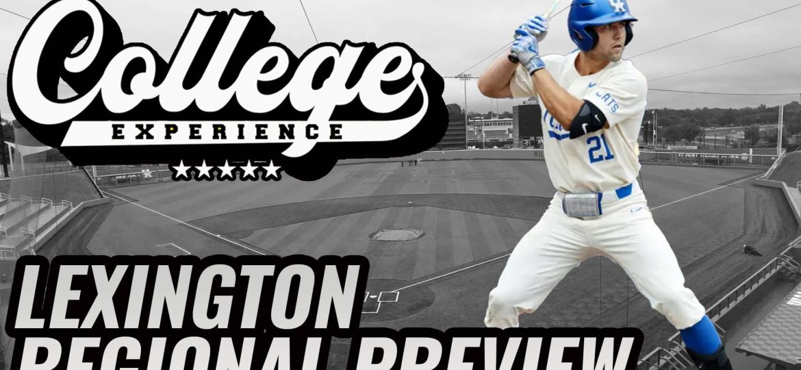 LEXINGTON REGIONAL PREVIEW - NCAA BASEBALL TOURNAMENT PICKS | The College Baseball Experience (Ep. 117)
