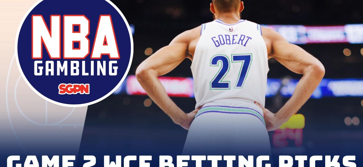 Western Conference Finals Game 2 Betting Picks | NBA Gambling Podcast (Ep. 752)