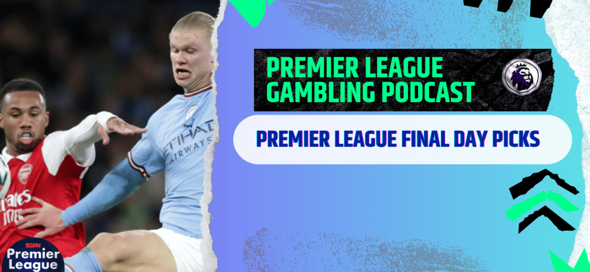 Premier League Matchday 38 Predictions | Premier League Gambling Podcast (Ep.180)