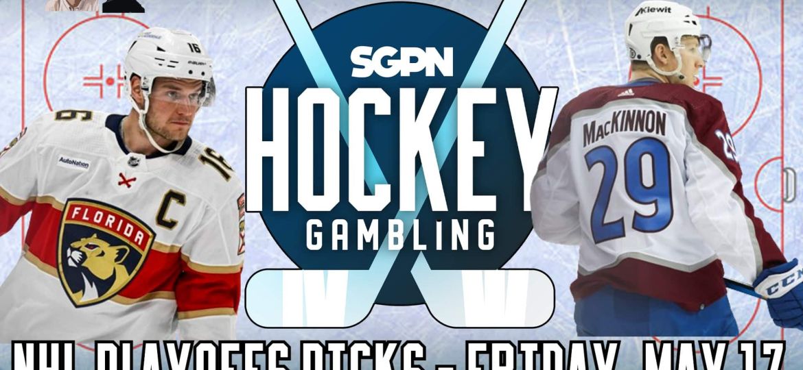NHL Playoffs Picks, Predictions, & Best Bets - Friday, May 17th | Hockey Gambling Podcast (Ep. 364)