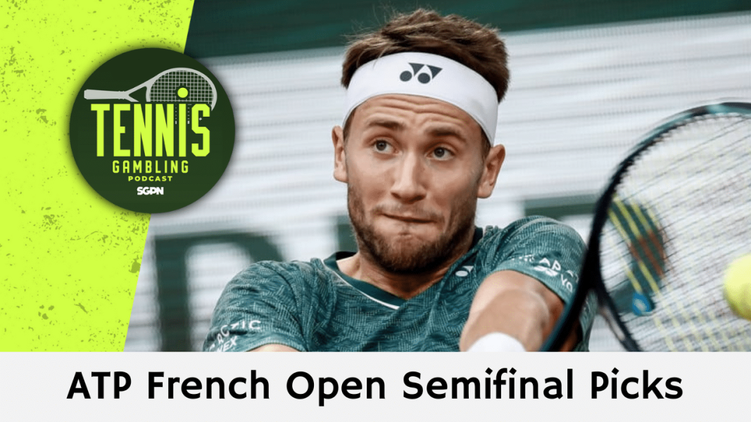 ATP French Open Semifinal Picks – 6/6/24 | Tennis Gambling Podcast (Ep. 283)