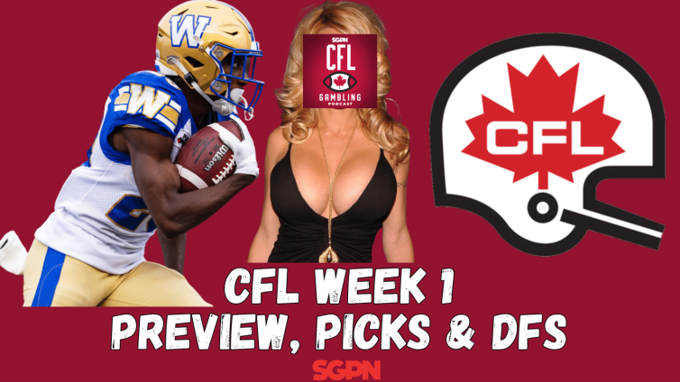 CFL Week 1 Preview, Picks & DFS Show | The CFL Gambling Podcast (Ep. 44)
