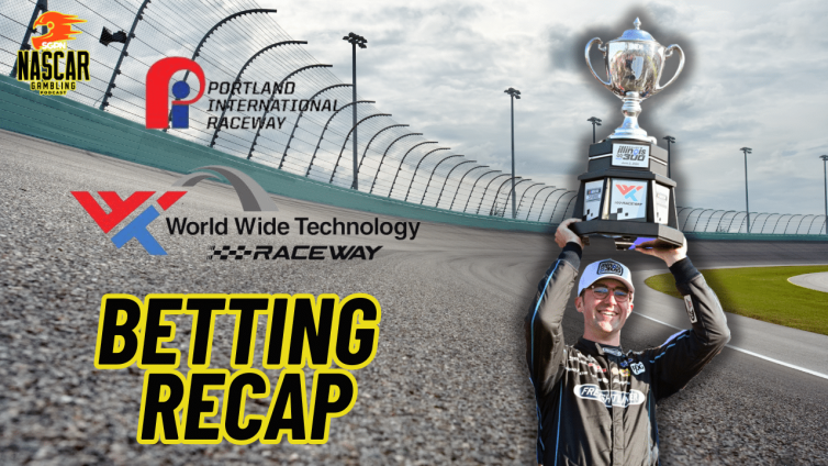 Gateway-Portland NASCAR 2024 Weekend Betting Recap I NASCAR Gambling Podcast (Ep. 427)