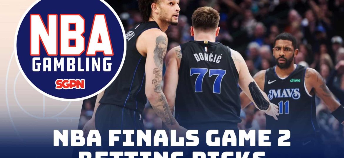 NBA Finals Game 2 Betting Picks | NBA Gambling Podcast (Ep. 759)
