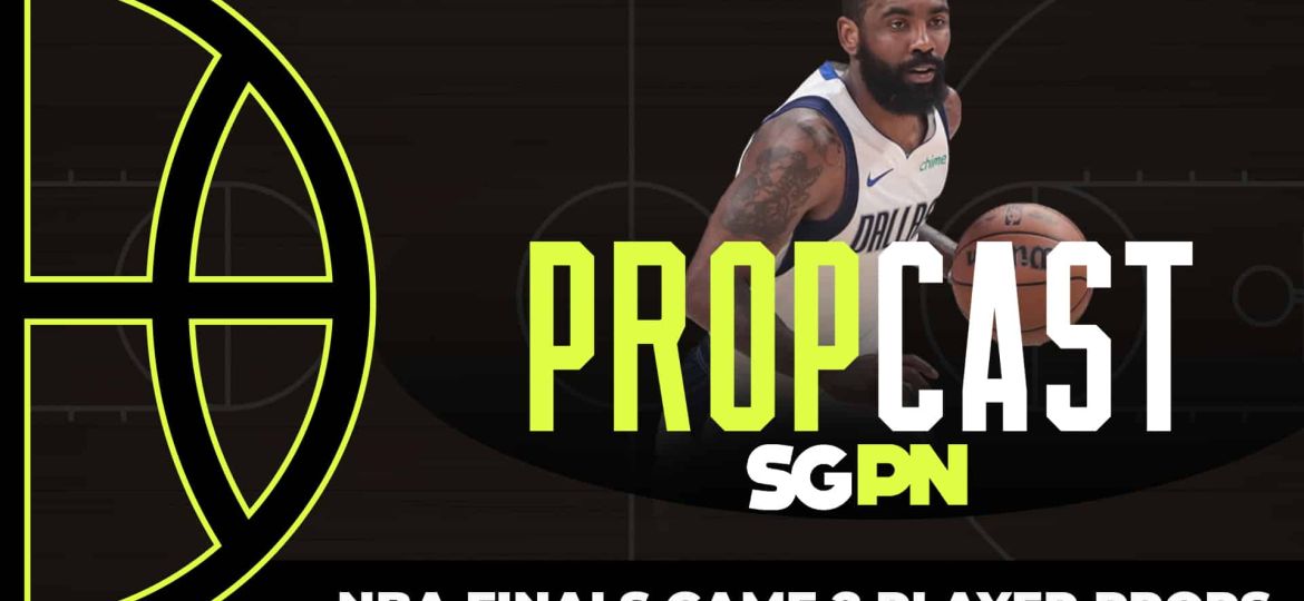 NBA Finals Game 2 Player Props | The Propcast (Ep. 287)