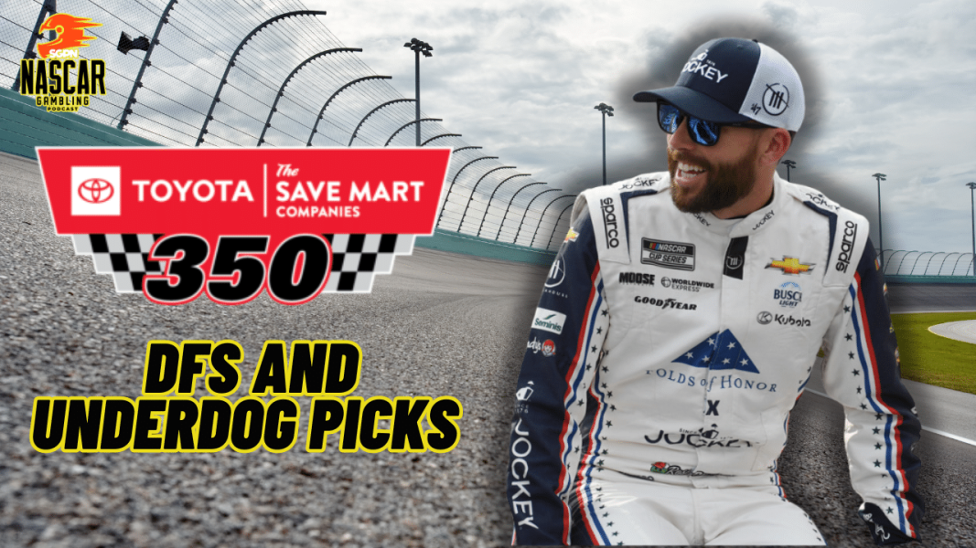 Toyota/SaveMart 350 2024 DFS Picks I NASCAR Gambling Podcast (Ep. 430)