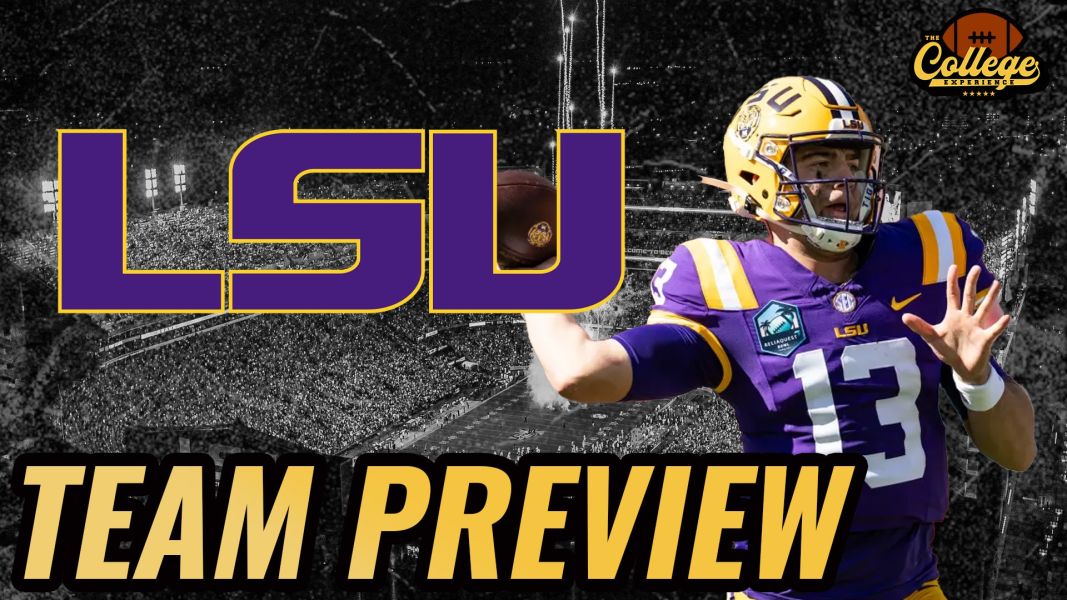 LSU Tigers 2024 Team Preview | The College Football Experience (Ep. 1598)